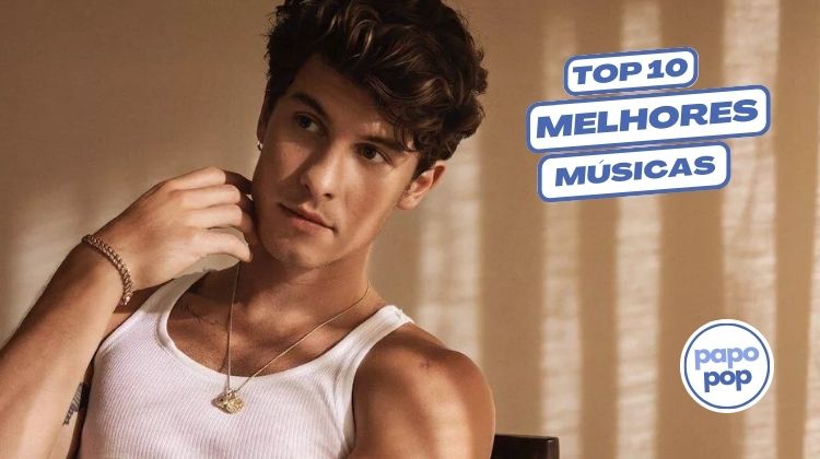 As 10 Melhores Músicas do Shawn Mendes