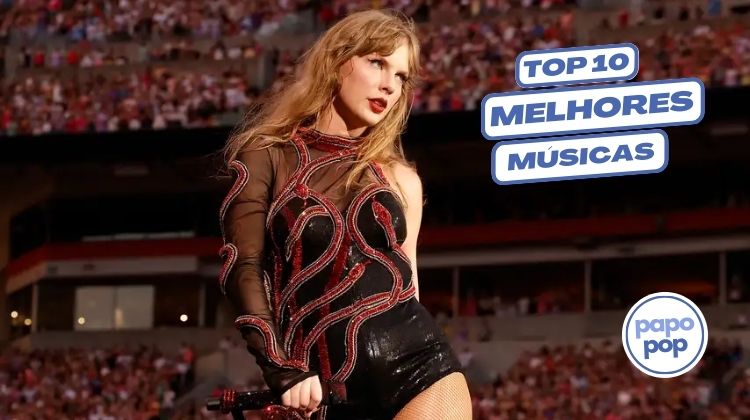 As 10 Melhores Músicas da Taylor Swift